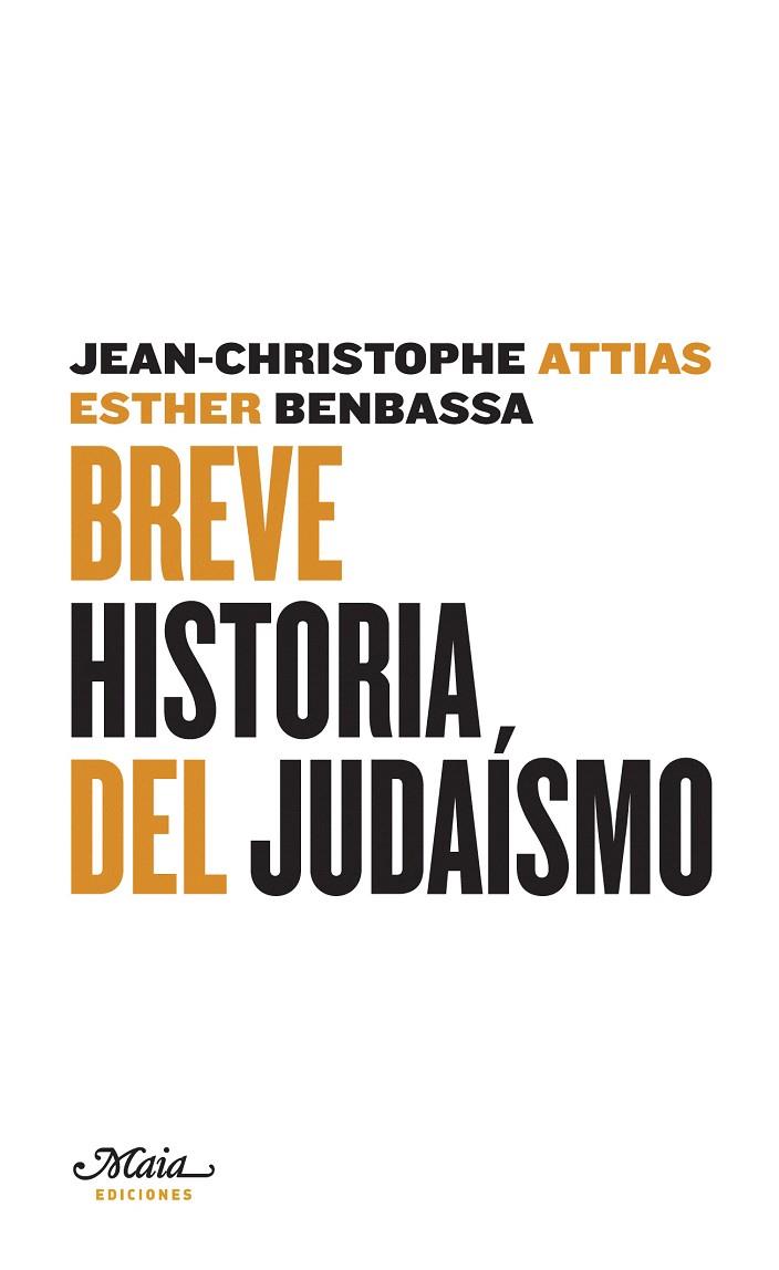 BREVE HISTORIA DEL JUDAISMO | 9788493664121 | ATTIAS, JEAN-CHRISTOPHE / ESTHER BENBASSA | Llibreria L'Illa - Llibreria Online de Mollet - Comprar llibres online