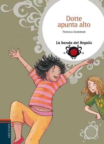 DOTTE APUNTA ALTO | 9788426380609 | SCHRODER, PATRICIA | Llibreria L'Illa - Llibreria Online de Mollet - Comprar llibres online
