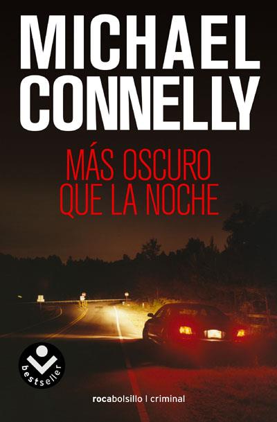 MAS OSCURO QUE LA NOCHE | 9788496940468 | CONNELLY, MICHAEL