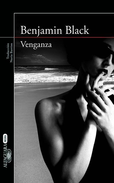 VENGANZA | 9788420413532 | BARRIOS FERNÁNDEZ, NURIA/BENJAMIN BLACK (JOHN BANVILLE)