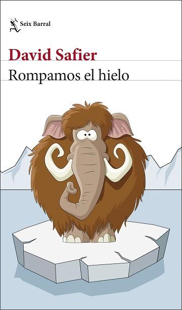 ROMPAMOS EL HIELO | 9788432237072 | SAFIER, DAVID | Llibreria L'Illa - Llibreria Online de Mollet - Comprar llibres online
