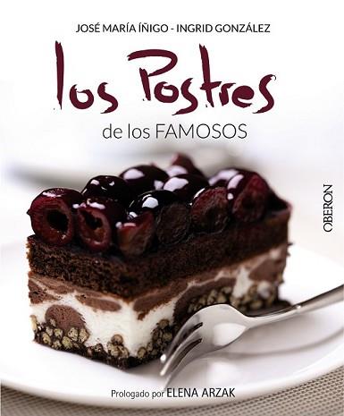 POSTRES DE LOS FAMOSOS, LOS | 9788441536364 | GONZÁLEZ SEOANE, ÍNGRID/ÍÑIGO GÓMEZ, JOSÉ MARÍA | Llibreria L'Illa - Llibreria Online de Mollet - Comprar llibres online