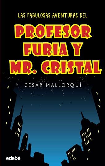 FABULOSAS AVENTURAS PROFESOR FURIA, LAS | 9788468319537 | MALLORQUI, CESAR | Llibreria L'Illa - Llibreria Online de Mollet - Comprar llibres online