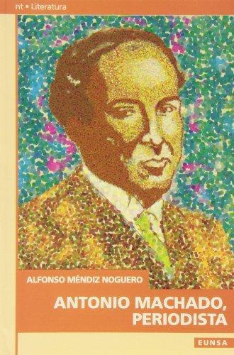 ANTONIO MACHADO,PERIODISTA | 9788431313784 | MENDIZ NOGUERO,ALFONSO