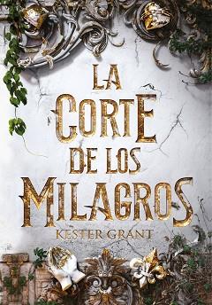 CORTE DE LOS MILAGROS, LA | 9788420487632 | GRANT, KIT