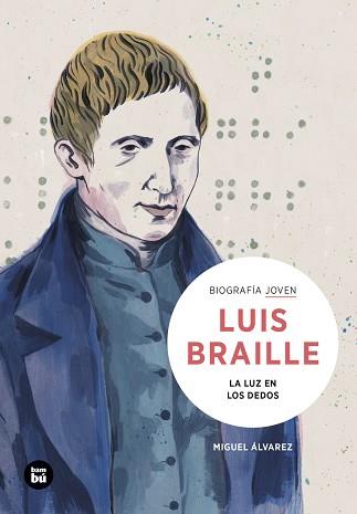 LOUIS BRAILLE. LA LUZ EN LOS DEDOS | 9788483439401 | ÁLVAREZ MORALES, MIGUEL | Llibreria L'Illa - Llibreria Online de Mollet - Comprar llibres online