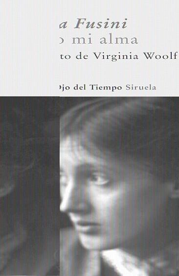 POSEO MI ALMA. EL SECRETO DE VIRGINIA WOOLF | 9788498411836 | FUSINI, NADIA | Llibreria L'Illa - Llibreria Online de Mollet - Comprar llibres online
