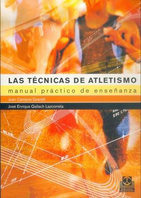 TECNICAS DE ATLETISMO, LAS | 9788480197854 | GALLACH LAZCORRETA, JOSE ENRIQUE | Llibreria L'Illa - Llibreria Online de Mollet - Comprar llibres online