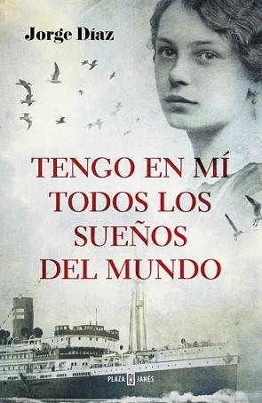 TENGO EN MÍ TODOS LOS SUEÑOS DEL MUNDO | 9788401016776 | DIAZ, JORGE | Llibreria L'Illa - Llibreria Online de Mollet - Comprar llibres online