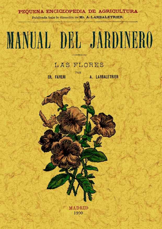MANUAL DEL JARDINERO | 9788497614047 | FAVERI, ER./LARBALETRIER, ALBERT