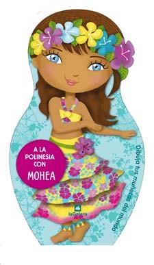 A LA POLINESIA CON MOHEA | 9788424641870