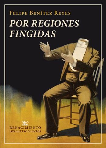 POR REGIONES FINGIDAS | 9788417950316 | BENÍTEZ REYES, FELIPE | Llibreria L'Illa - Llibreria Online de Mollet - Comprar llibres online
