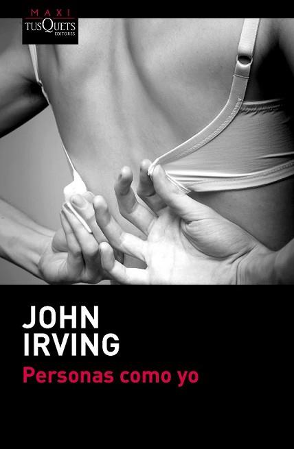 PERSONAS COMO YO | 9788483838907 | IRVING, JOHN | Llibreria L'Illa - Llibreria Online de Mollet - Comprar llibres online