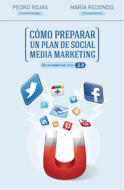CÓMO PREPARAR UN PLAN DE SOCIAL MEDIA MARKETING | 9788498752632 | ROJAS, PEDRO / MARÍA REDONDO