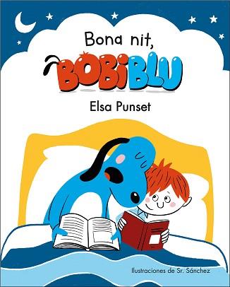 BONA NIT BOBIBLÚ! | 9788448854225 | PUNSET, ELSA/SR. SÁNCHEZ | Llibreria L'Illa - Llibreria Online de Mollet - Comprar llibres online