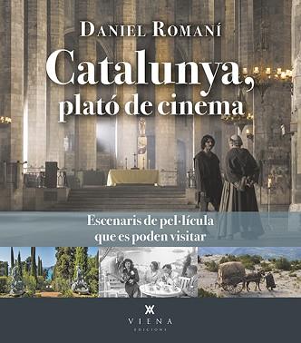 CATALUNYA PLATÓ DE CINEMA | 9788419474384 | ROMANÍ CORNET, DANIEL | Llibreria L'Illa - Llibreria Online de Mollet - Comprar llibres online
