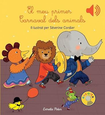 MEU PRIMER CARNAVAL DELS ANIMALS, EL | 9788416519613 | CORDIER, SEVERINE | Llibreria L'Illa - Llibreria Online de Mollet - Comprar llibres online