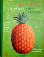COCINA TAN GRANDE COMO UN HUERTO, UNA | 9788496629066 | SERRES, ALAIN / JARRIE, MARTIN