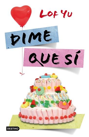 DIME QUE SÍ | 9788408038252 | LOF YU | Llibreria L'Illa - Llibreria Online de Mollet - Comprar llibres online