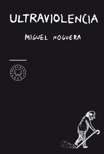 ULTRAVIOLENCIA | 9788493827250 | NOGUERA, MIGUEL | Llibreria L'Illa - Llibreria Online de Mollet - Comprar llibres online