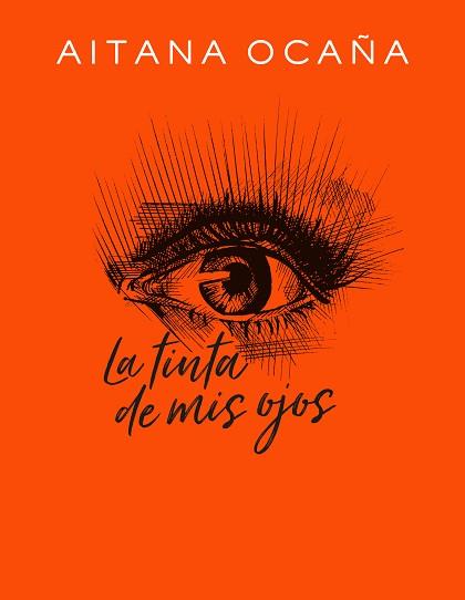 TINTA DE MIS OJOS, LA | 9788420434032 | OCAÑA, AITANA | Llibreria L'Illa - Llibreria Online de Mollet - Comprar llibres online