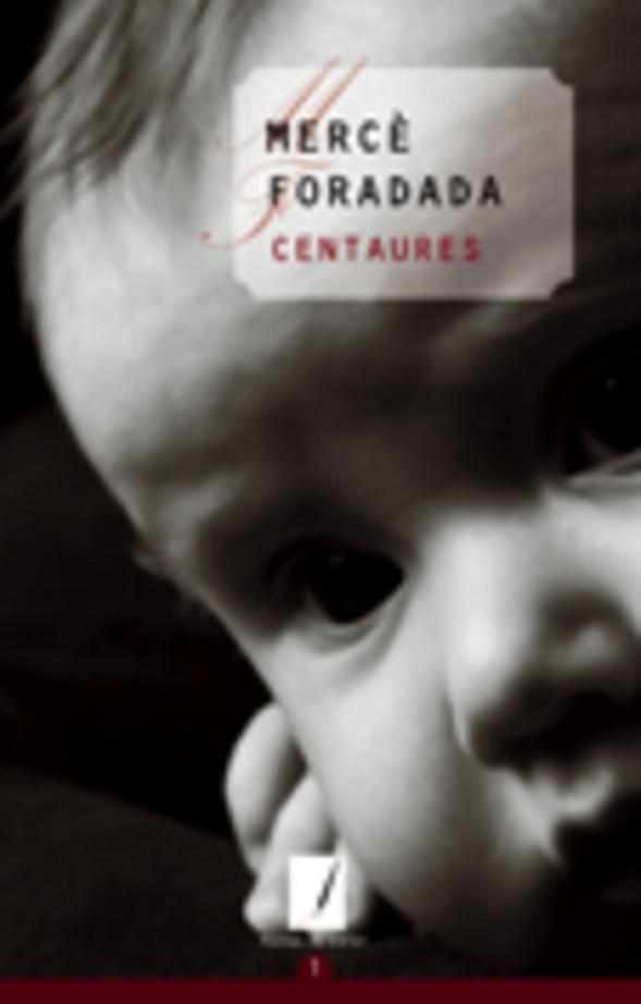 CENTAURES | 9788497911498 | FORADADA, MERCÈ | Llibreria L'Illa - Llibreria Online de Mollet - Comprar llibres online