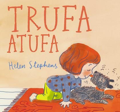 TRUFA ATUFA | 9788448867126 | STEPHENS, HELEN | Llibreria L'Illa - Llibreria Online de Mollet - Comprar llibres online