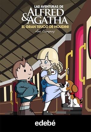 AVENTURAS DE ALFRED Y AGATHA 5: EL GRAN TRUCO DE HOUDINI, LAS | 9788468308470 | CAMPOY, ANA