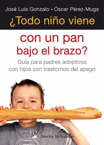 TODO NIÑO VIENE CON PAN BAJO EL BRAZO? | 9788433025173 | GONZALO, JOSE LUIS / ÓSCAR PÉREZ-MUGA