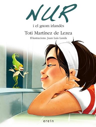 NUR I EL GNOM IRLANDES- CAT | 9788497466578 | MARTINEZ DE LEZEA, TOTI | Llibreria L'Illa - Llibreria Online de Mollet - Comprar llibres online