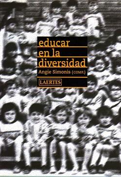 EDUCAR EN LA DIVERSIDAD | 9788475845630 | SIMONIS, ANGIE | Llibreria L'Illa - Llibreria Online de Mollet - Comprar llibres online