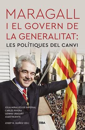 MARAGALL I EL GOVERN DE LA GENERALITAT: LES POLÍTIQUES DEL CANVI | 9788491875840 | RIVERA CARLES/UBASART GEMMA/VICENTE JOAN | Llibreria L'Illa - Llibreria Online de Mollet - Comprar llibres online