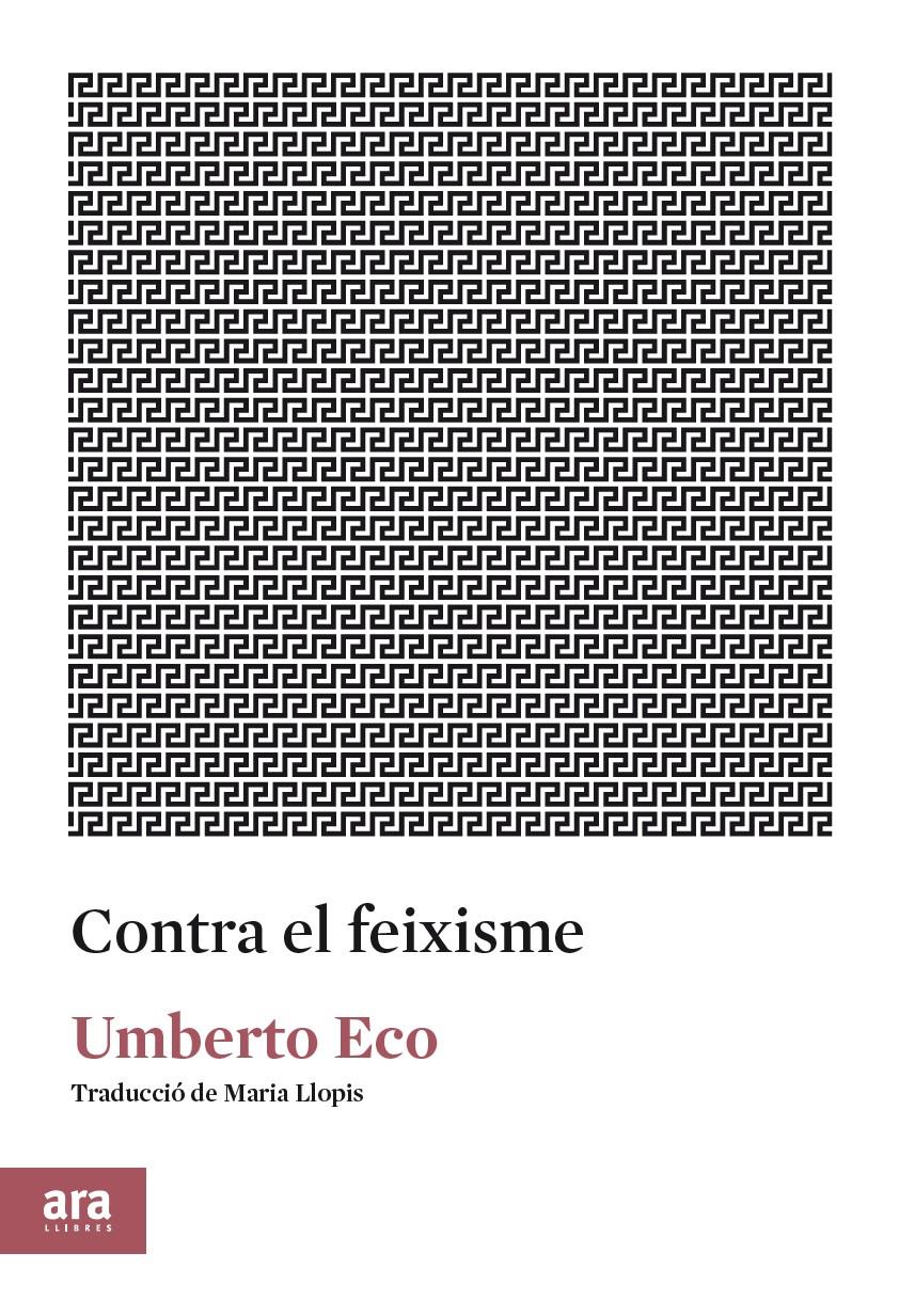 CONTRA EL FEIXISME | 9788417804091 | ECO, UMBERTO | Llibreria L'Illa - Llibreria Online de Mollet - Comprar llibres online