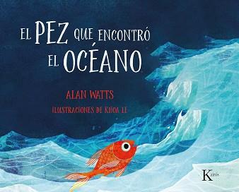 PEZ QUE ENCONTRÓ EL OCÉANO, EL | 9788499888477 | WATTS, ALAN | Llibreria L'Illa - Llibreria Online de Mollet - Comprar llibres online
