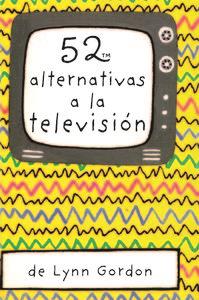 BARAJA 52 ALTERNATIVAS A LA TELEVISION | 9788868213053 | GORDON, LYNN | Llibreria L'Illa - Llibreria Online de Mollet - Comprar llibres online