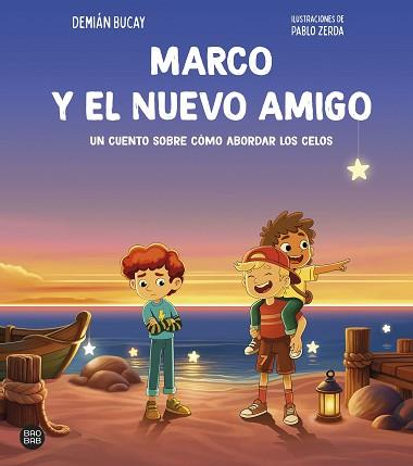 MARCO Y EL NUEVO AMIGO | 9788408313472 | BUCAY, DEMIAN/ZERDA, PABLO