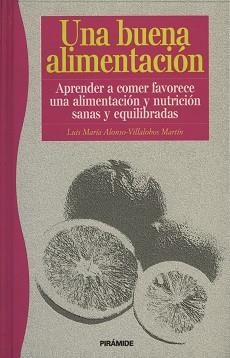 BUENA ALIMENTACION, UNA | 9788436808919 | ALONSO-VILLALOBOS MARTIN, LUIS MARIA | Llibreria L'Illa - Llibreria Online de Mollet - Comprar llibres online