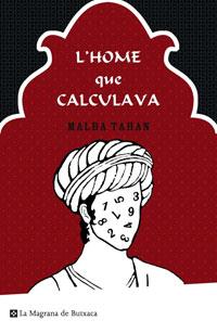 HOME QUE CALCULAVA, L' | 9788498672299 | TAHAN, MALBA | Llibreria L'Illa - Llibreria Online de Mollet - Comprar llibres online