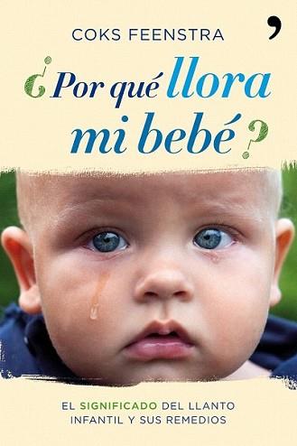 POR QUE LLORA MI BEBE? | 9788484608943 | FEENSTRA, COKS