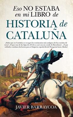 ESO NO ESTABA...HIST. DE CATALUÑA | 9788417229931 | BARRAYCOA, JAVIER | Llibreria L'Illa - Llibreria Online de Mollet - Comprar llibres online