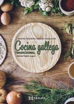 COCINA GALLEGA TRADICIONAL | 9788491212645 | FELPETO LAGOA, MATILDE | Llibreria L'Illa - Llibreria Online de Mollet - Comprar llibres online