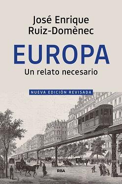 EUROPA UN RELATO NECESARIO | 9788490569658 | RUIZ-DOMÈNEC, JOSÉ ENRIQUE