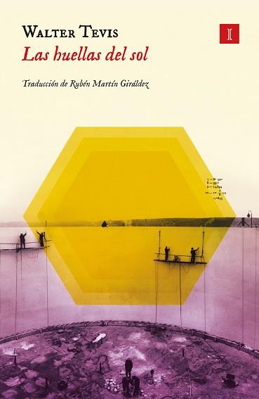 HUELLAS DEL SOL, LAS | 9788419581334 | TEVIS, WALTER S. | Llibreria L'Illa - Llibreria Online de Mollet - Comprar llibres online