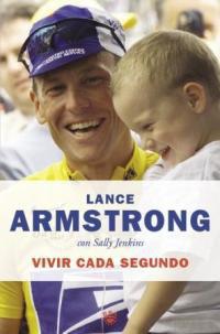 VIVIR CADA SEGUNDO | 9788478711031 | ARMSTRONG, LANCE | Llibreria L'Illa - Llibreria Online de Mollet - Comprar llibres online