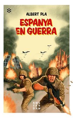 ESPANYA EN GUERRA | 9788417918200 | PLA, ALBERT | Llibreria L'Illa - Llibreria Online de Mollet - Comprar llibres online