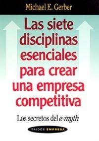 SIETE DISCIPLINAS PARA CREAR UNA EMPRESA COMPETITIVA, LAS | 9788449318641 | GERBER, MICHAEL E. | Llibreria L'Illa - Llibreria Online de Mollet - Comprar llibres online