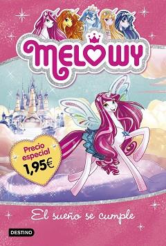 MELOWY. EL SUEÑO SE CUMPLE. EDICIÓN ESPECIAL 1,95€ | 9788408169277 | DANIELLE STAR | Llibreria L'Illa - Llibreria Online de Mollet - Comprar llibres online