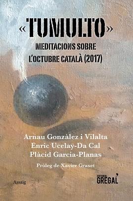 TUMULTO | 9788417082383 | GONZÀLEZ I VILALTA, ARNAU/UCELAY-DA CAL, ENRIC/GARCIA-PLANAS, PLÀCID | Llibreria L'Illa - Llibreria Online de Mollet - Comprar llibres online