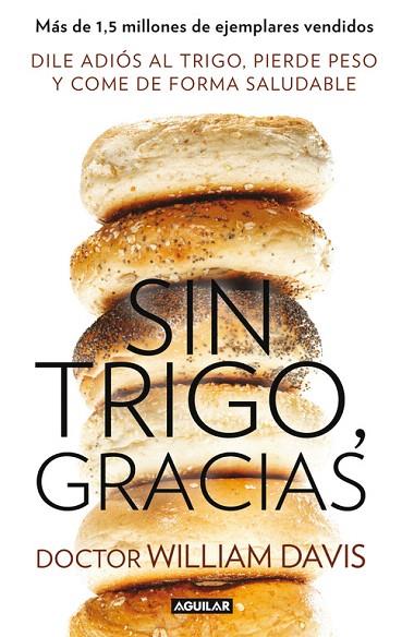 SIN TRIGO GRACIAS | 9788403014558 | DAVIS, WILLIAM