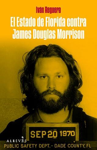 ESTADO DE FLORIDA CONTRA JAMES DOUGLAS MORRISON, EL | 9788419615602 | REGUERA, IVÁN | Llibreria L'Illa - Llibreria Online de Mollet - Comprar llibres online